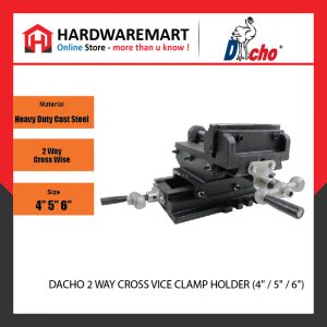 DACHO 2 WAY CROSS VICE CLAMP HOLDER (4" / 5" / 6")