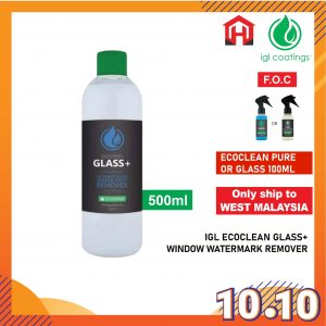 IGL Ecoclean Glass+ Car House Window Watermark Remover Water spot Coating 水印去除 100ml 500ml